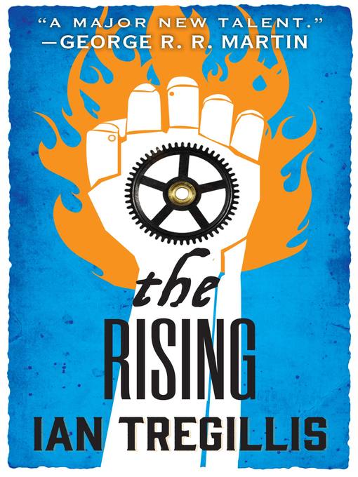 Title details for The Rising by Ian Tregillis - Available
